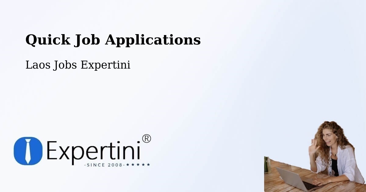 Quick Apply Feature – Pakxong - Laos Jobs Expertini