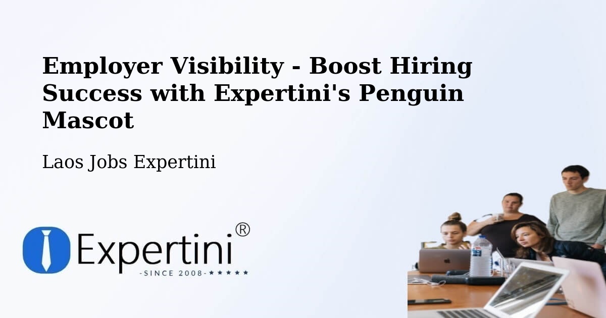 CV and Resume Visibility Optimization – Pakxong - Laos Jobs Expertini